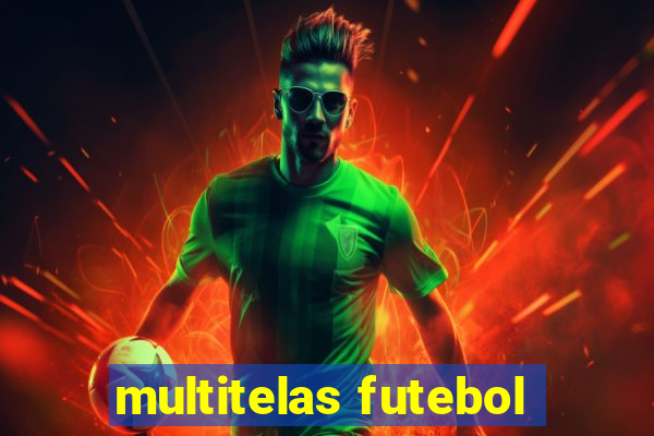 multitelas futebol